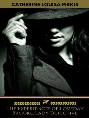 cover image of The Experiences of Loveday Brooke, Lady Detective (Golden Deer Classics)